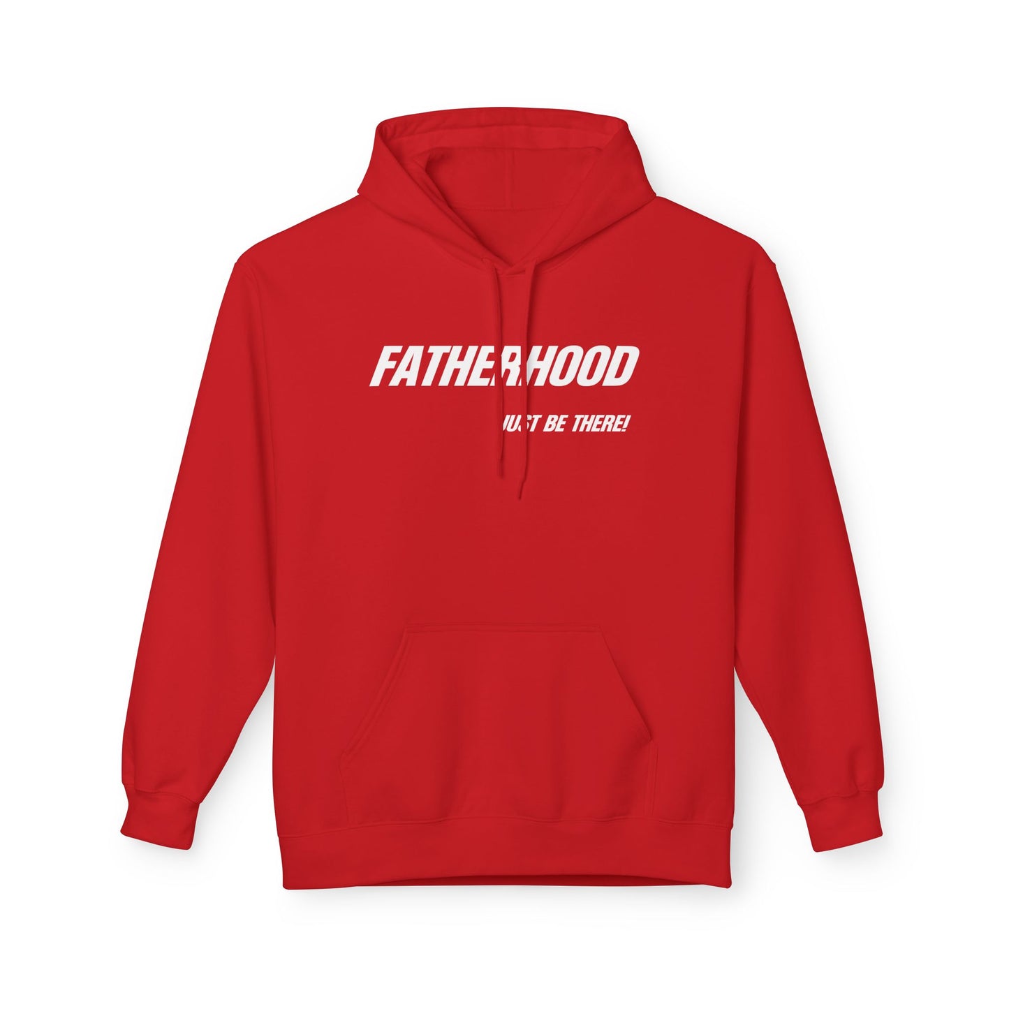 FATHERHOOD, JUST BE THERE! HOODIE